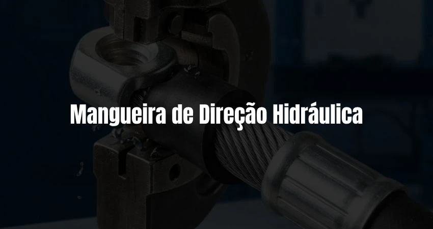 Mangueira de Direção Hidráulica